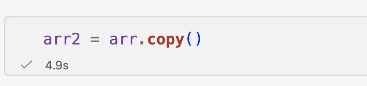 arr.copy() takes 4.9 seconds